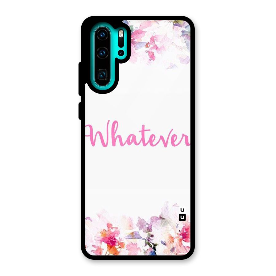 Flower Whatever Glass Back Case for Huawei P30 Pro