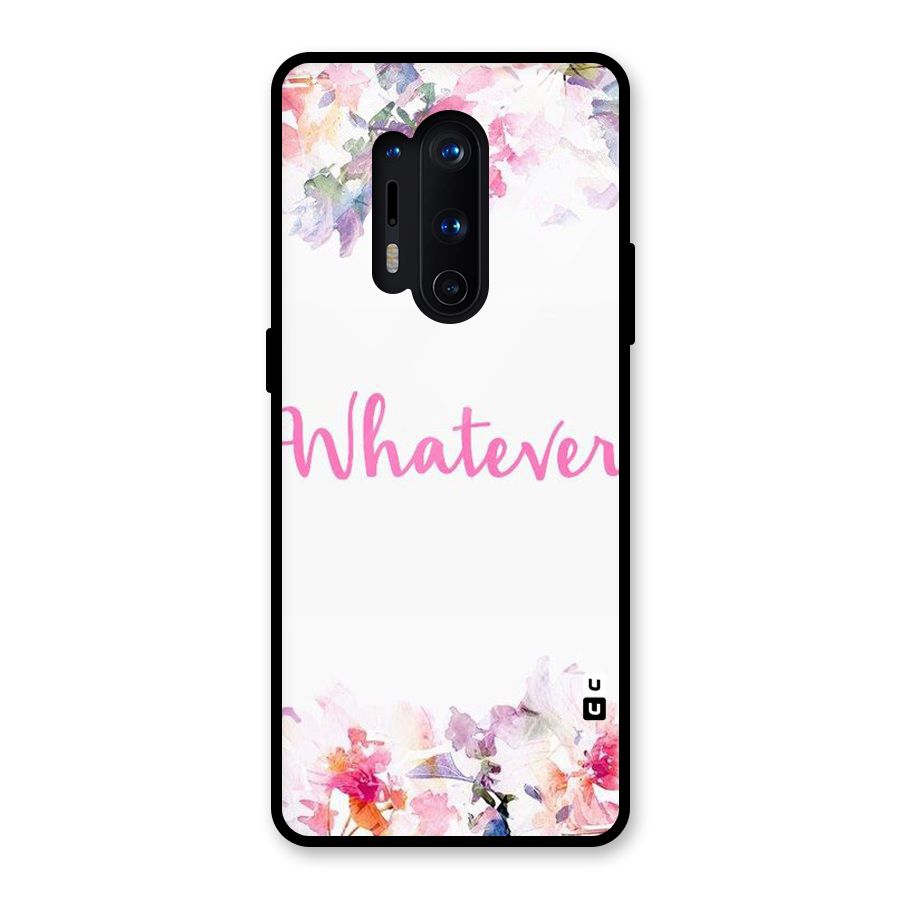 Flower Whatever Glass Back Case for OnePlus 8 Pro