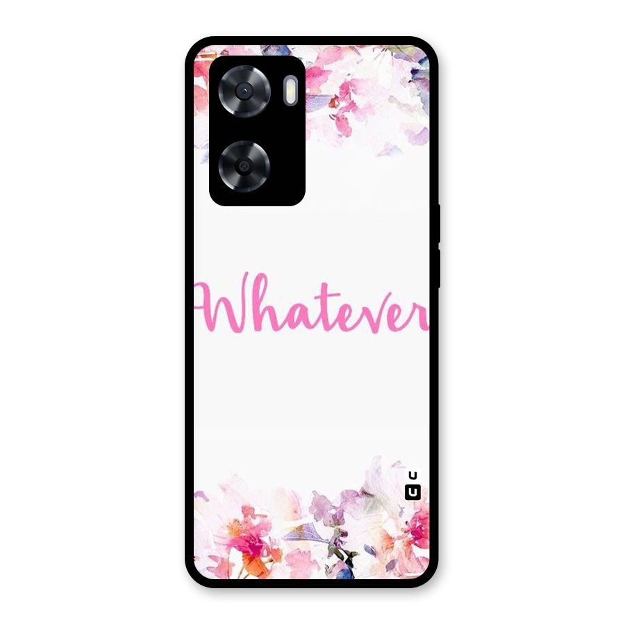 Flower Whatever Glass Back Case for Oppo A57 2022