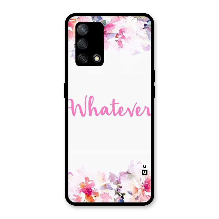 Flower Whatever Glass Back Case for Oppo F19