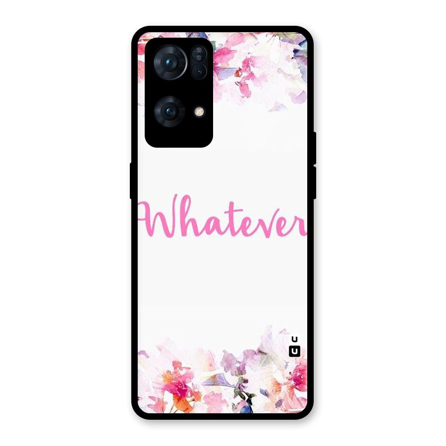 Flower Whatever Glass Back Case for Oppo Reno7 Pro 5G