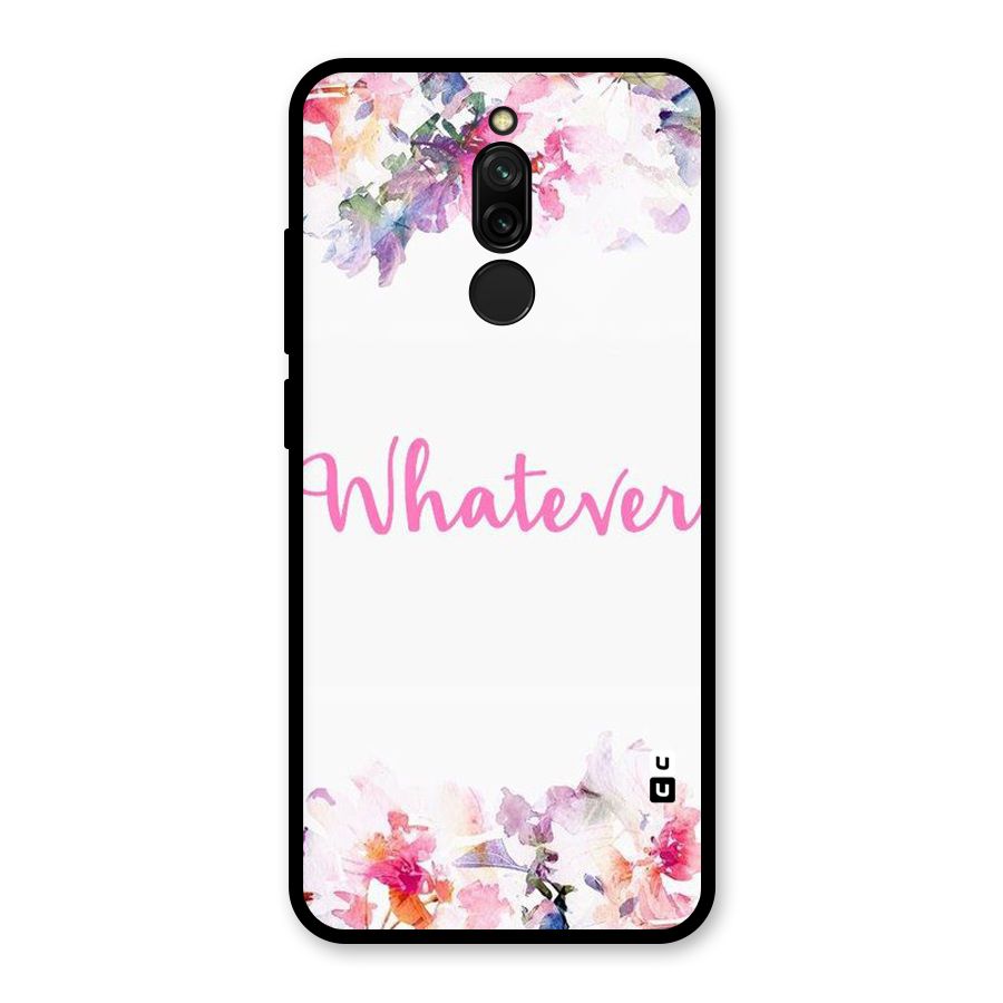 Flower Whatever Glass Back Case for Redmi 8