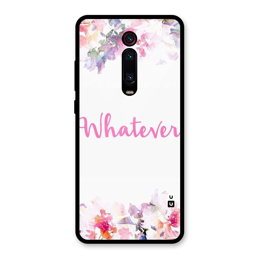 Flower Whatever Glass Back Case for Redmi K20 Pro