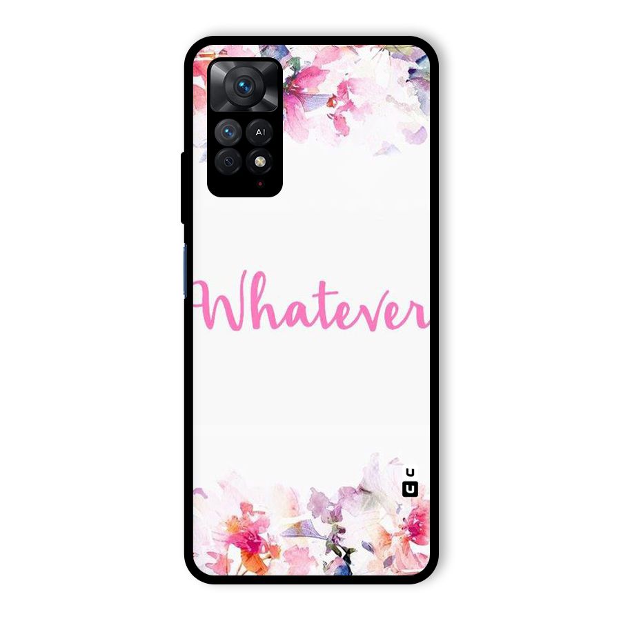 Flower Whatever Glass Back Case for Redmi Note 11 Pro