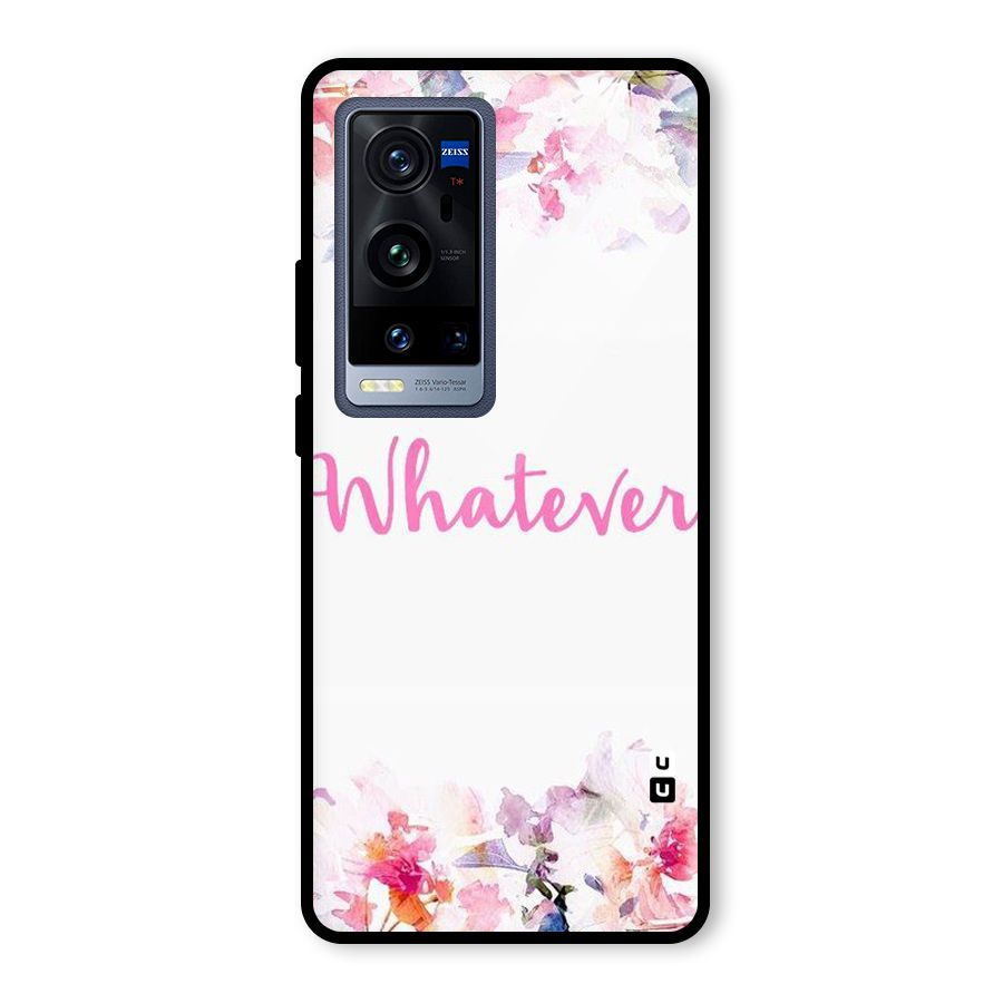 Flower Whatever Glass Back Case for Vivo X60 Pro Plus