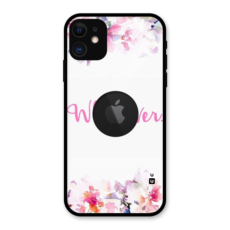 Flower Whatever Glass Back Case for iPhone 11 Logo Cut