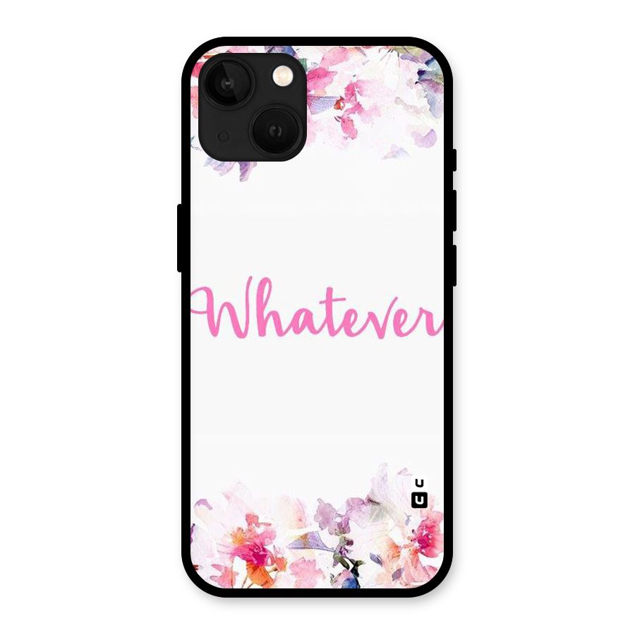Flower Whatever Glass Back Case for iPhone 13