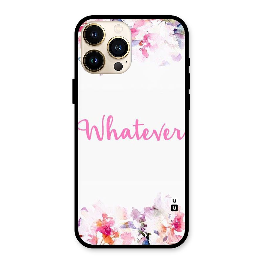Flower Whatever Glass Back Case for iPhone 13 Pro Max