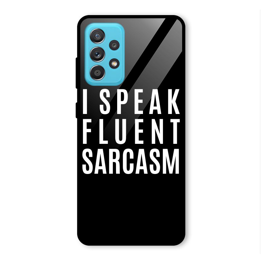 Fluent Sarcasm Glass Back Case for Galaxy A52