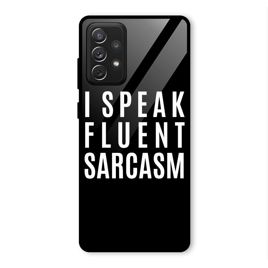 Fluent Sarcasm Glass Back Case for Galaxy A72