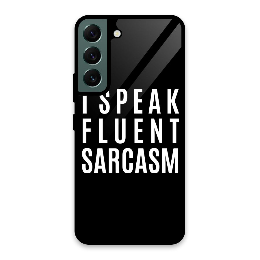 Fluent Sarcasm Glass Back Case for Galaxy S22 5G