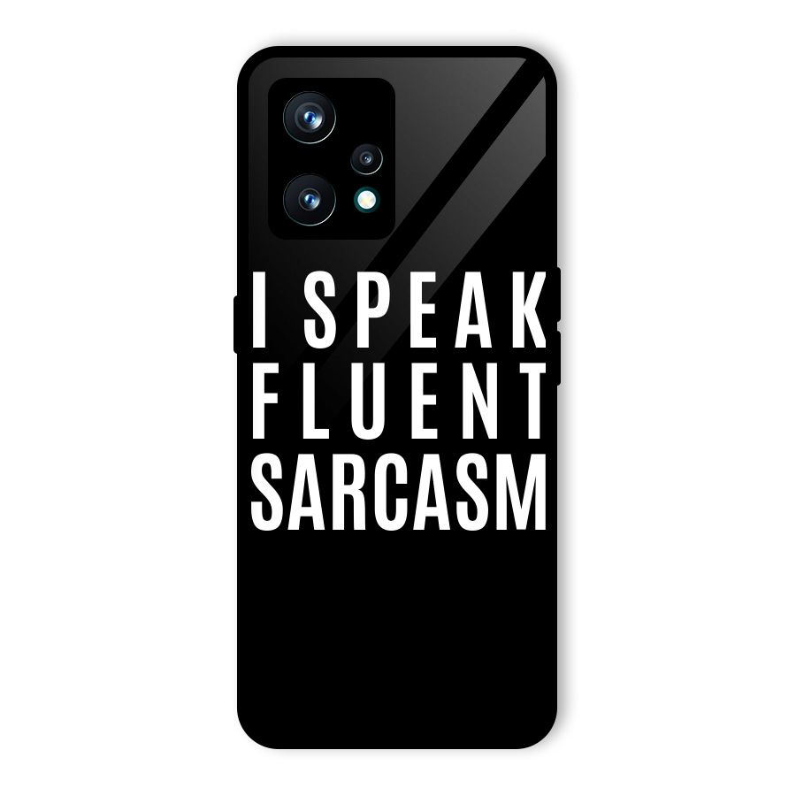 Fluent Sarcasm Glass Back Case for Realme 9 Pro Plus 5G