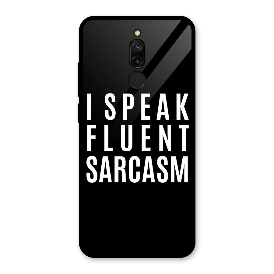 Fluent Sarcasm Glass Back Case for Redmi 8