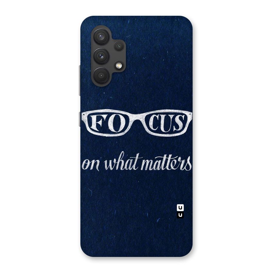 Focus Matters Back Case for Galaxy A32