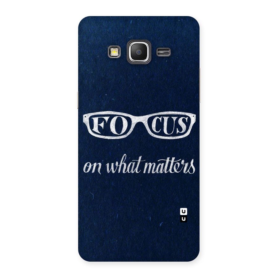 Focus Matters Back Case for Galaxy Grand Prime