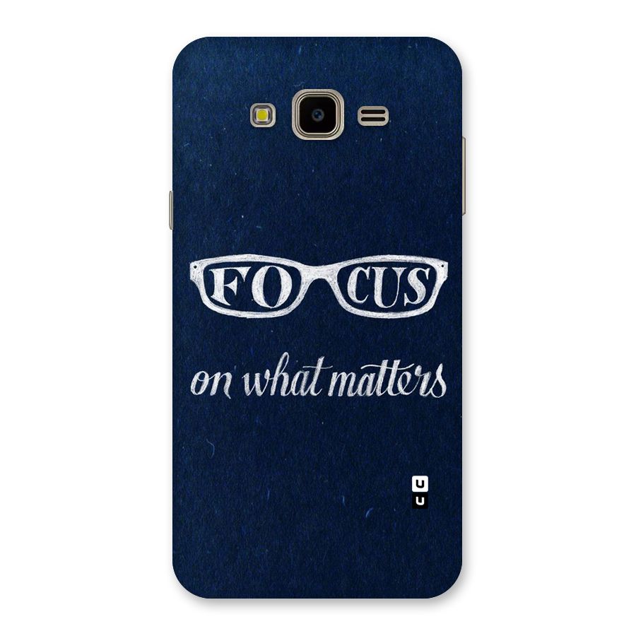 Focus Matters Back Case for Galaxy J7 Nxt