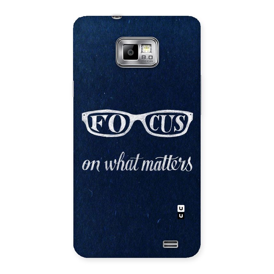 Focus Matters Back Case for Galaxy S2