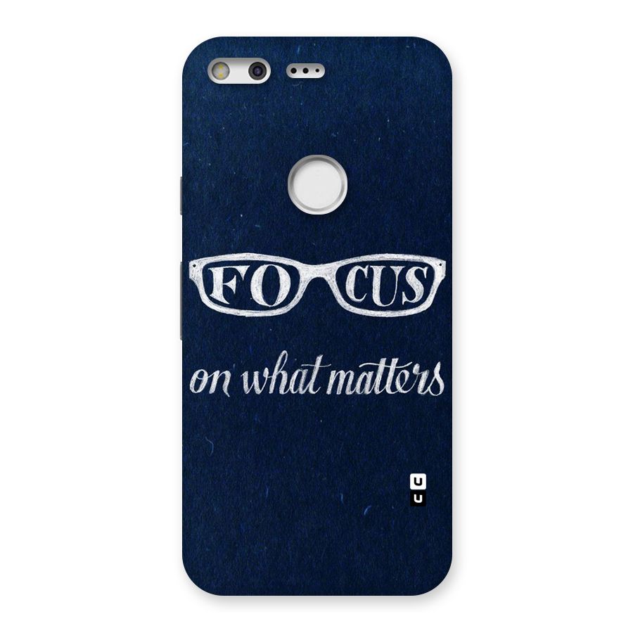 Focus Matters Back Case for Google Pixel
