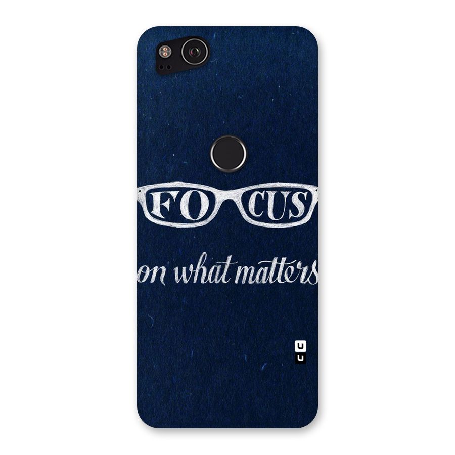 Focus Matters Back Case for Google Pixel 2
