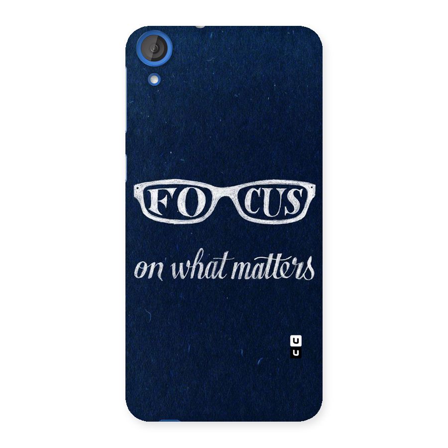 Focus Matters Back Case for HTC Desire 820