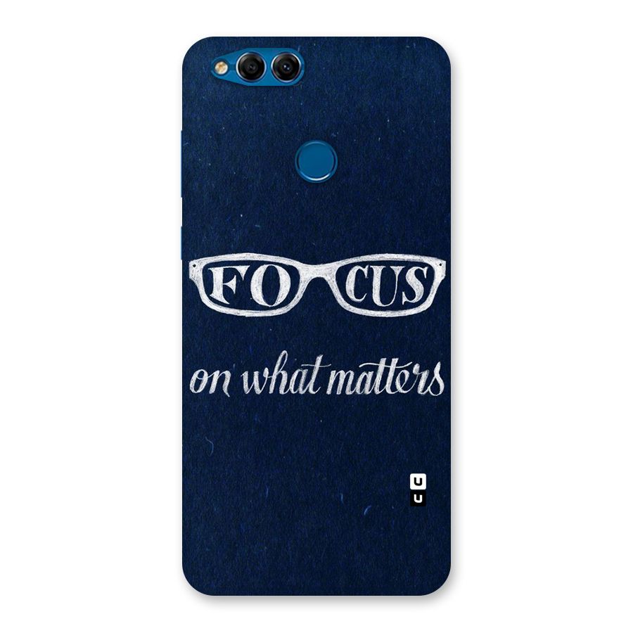 Focus Matters Back Case for Honor 7X