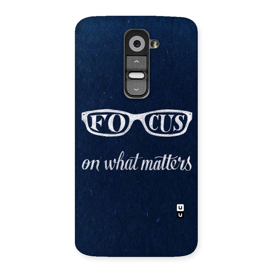 Focus Matters Back Case for LG G2