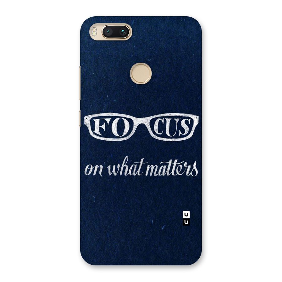 Focus Matters Back Case for Mi A1