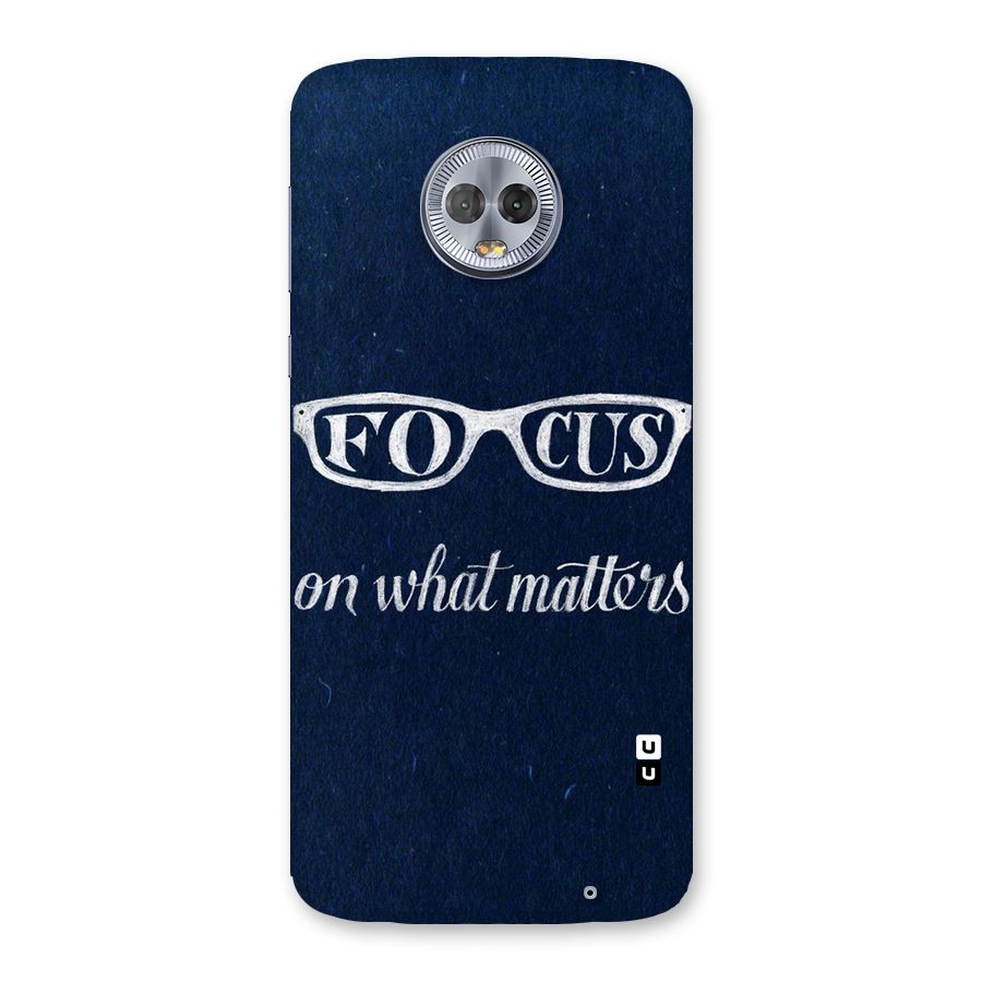 Focus Matters Back Case for Moto G6 Plus