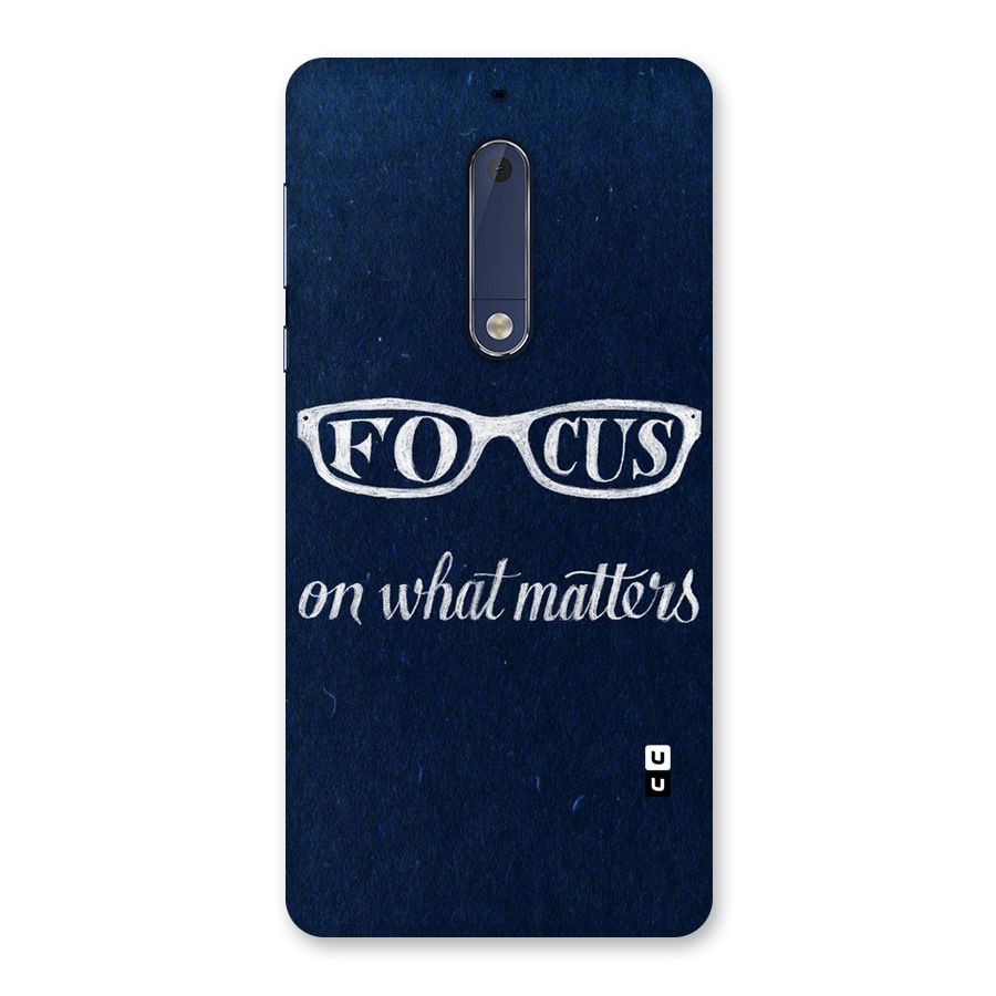 Focus Matters Back Case for Nokia 5