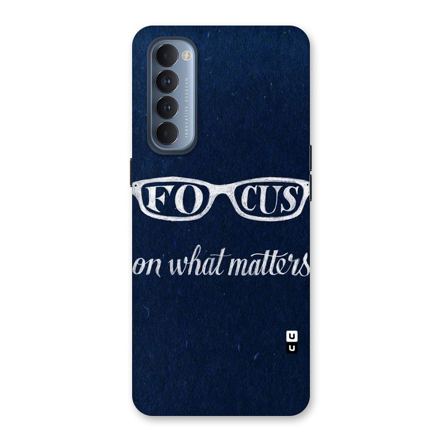 Focus Matters Back Case for Reno4 Pro