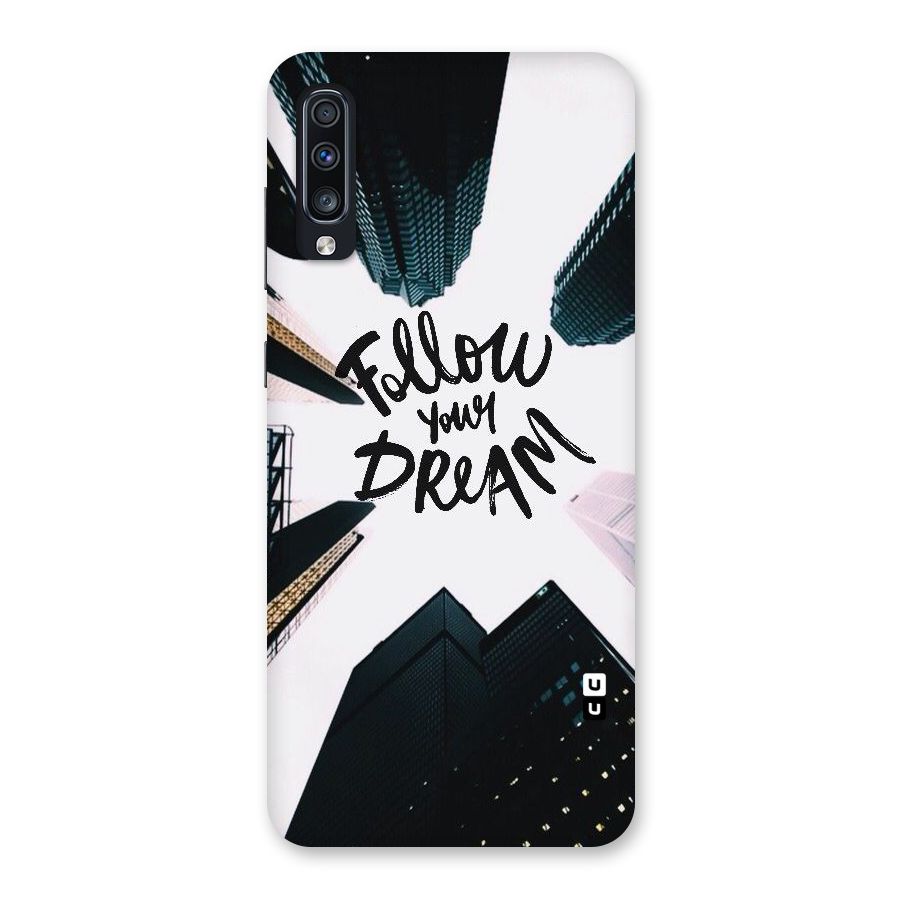 Follow Dream Back Case for Galaxy A70