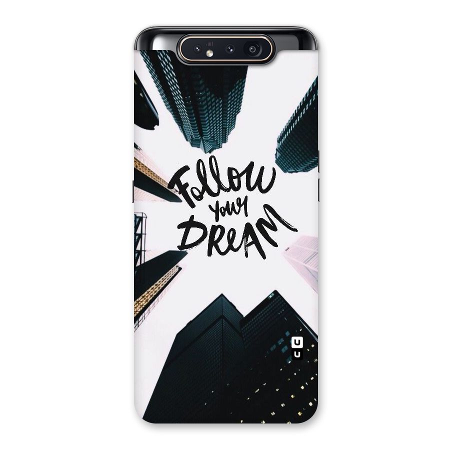 Follow Dream Back Case for Galaxy A80