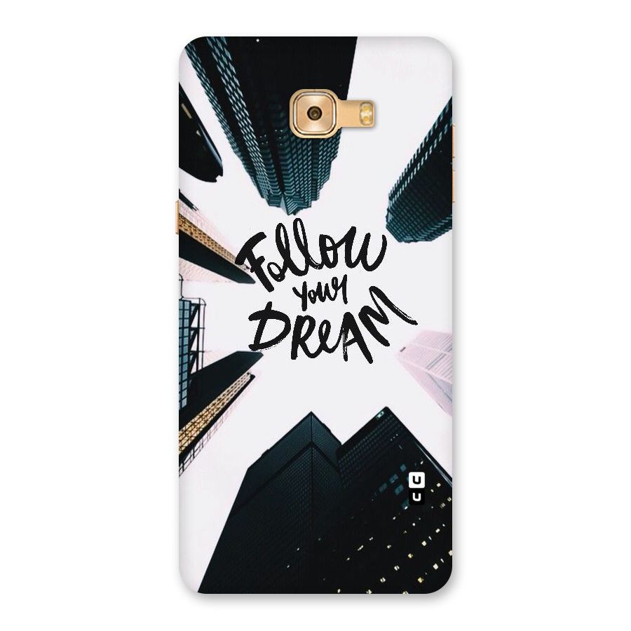 Follow Dream Back Case for Galaxy C9 Pro