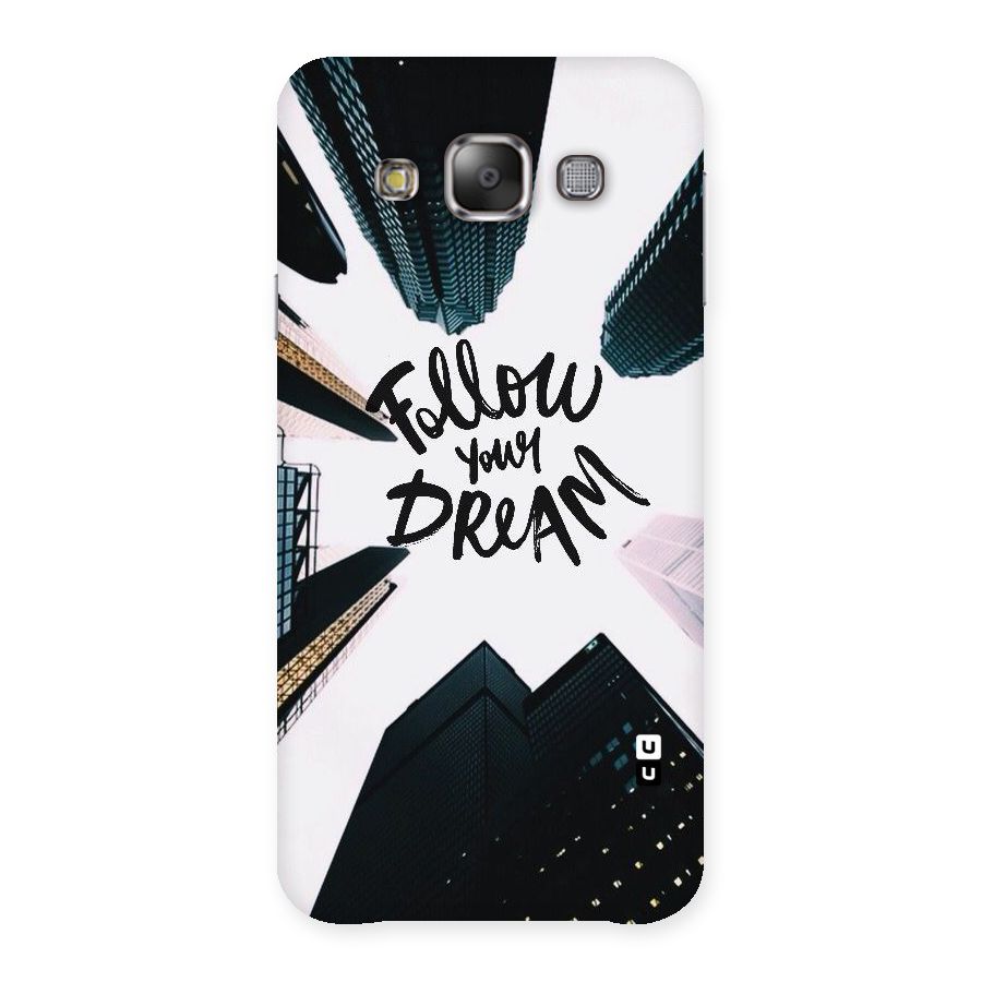 Follow Dream Back Case for Galaxy E7
