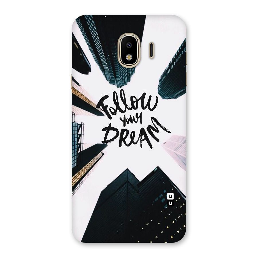 Follow Dream Back Case for Galaxy J4