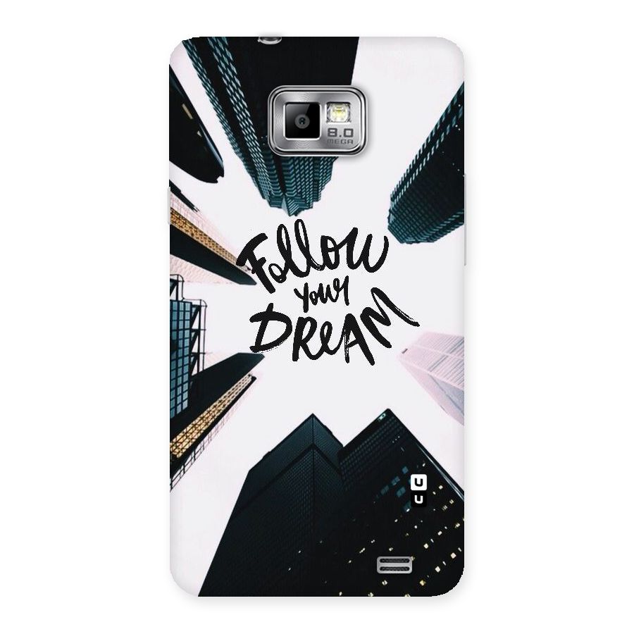 Follow Dream Back Case for Galaxy S2