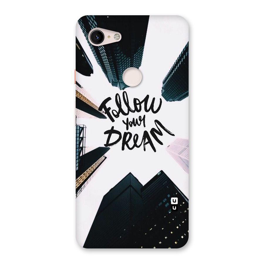 Follow Dream Back Case for Google Pixel 3 XL