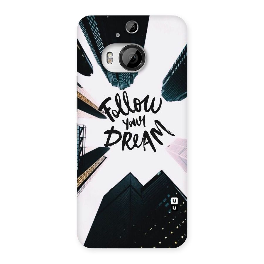 Follow Dream Back Case for HTC One M9 Plus