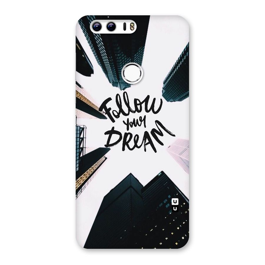 Follow Dream Back Case for Honor 8
