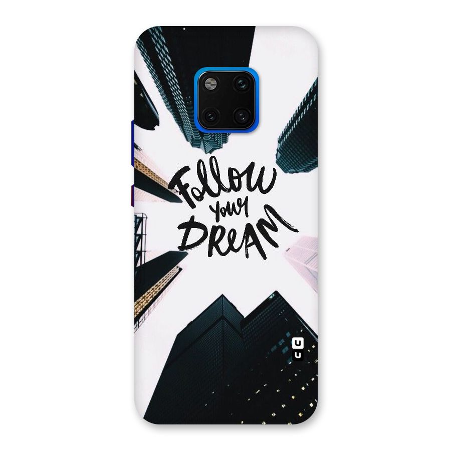 Follow Dream Back Case for Huawei Mate 20 Pro