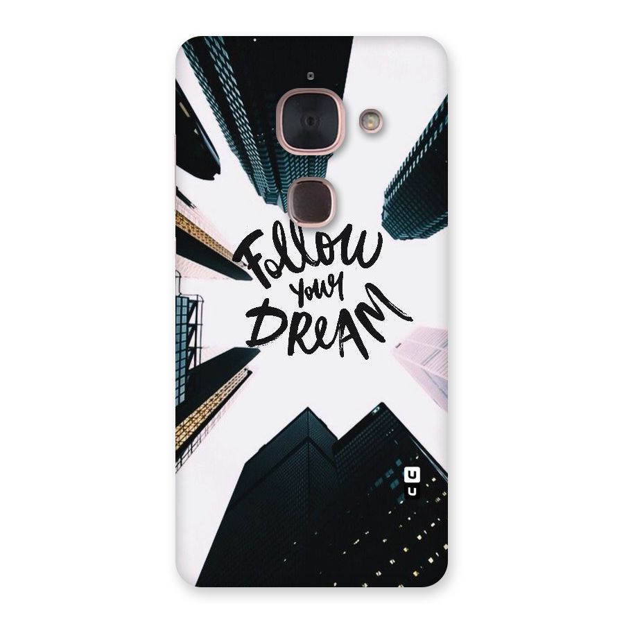 Follow Dream Back Case for Le Max 2