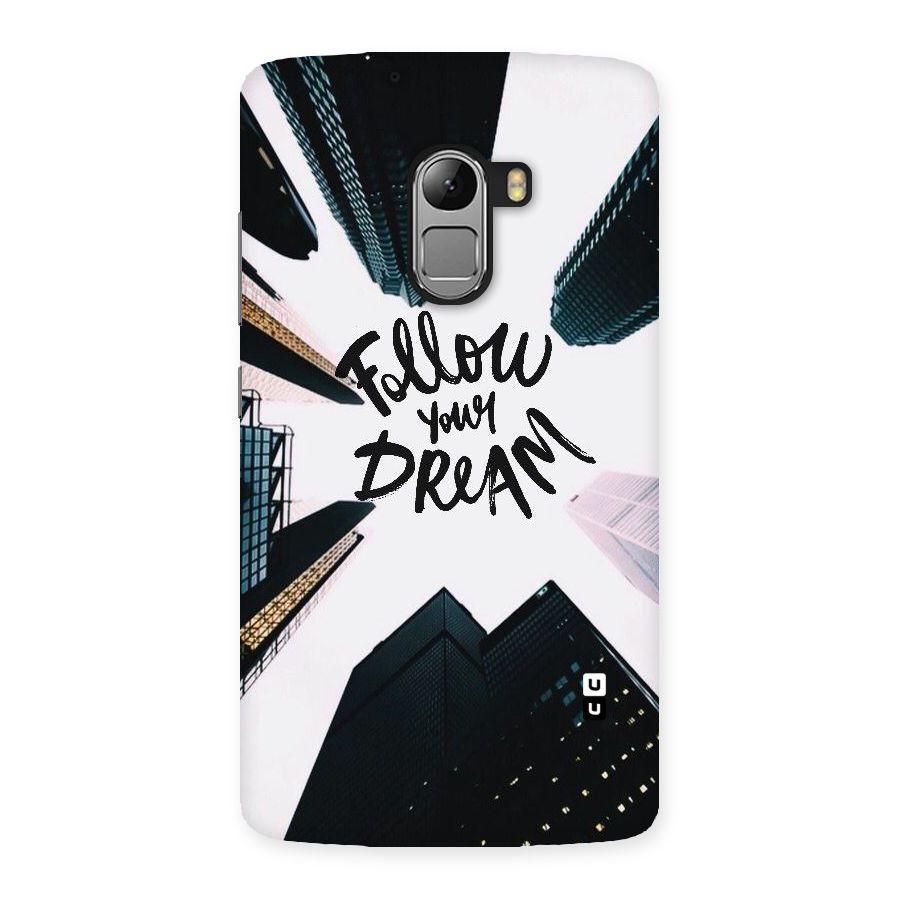 Follow Dream Back Case for Lenovo K4 Note