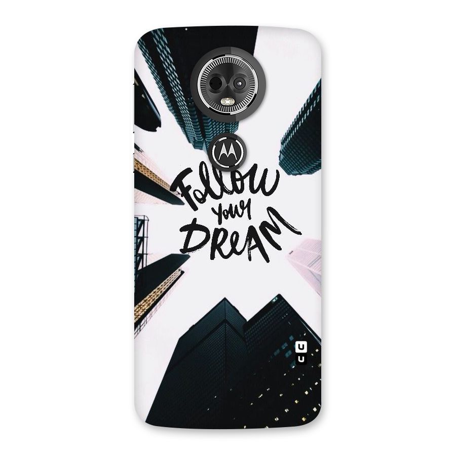 Follow Dream Back Case for Moto E5 Plus