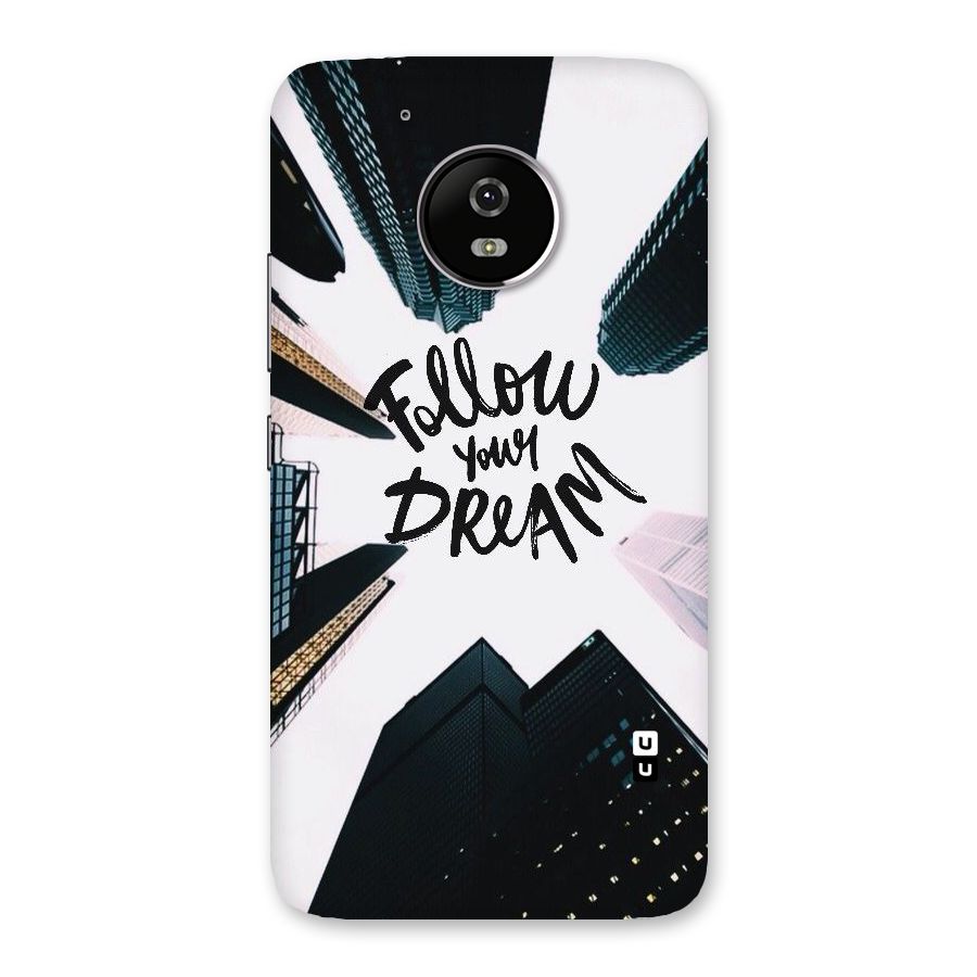 Follow Dream Back Case for Moto G5