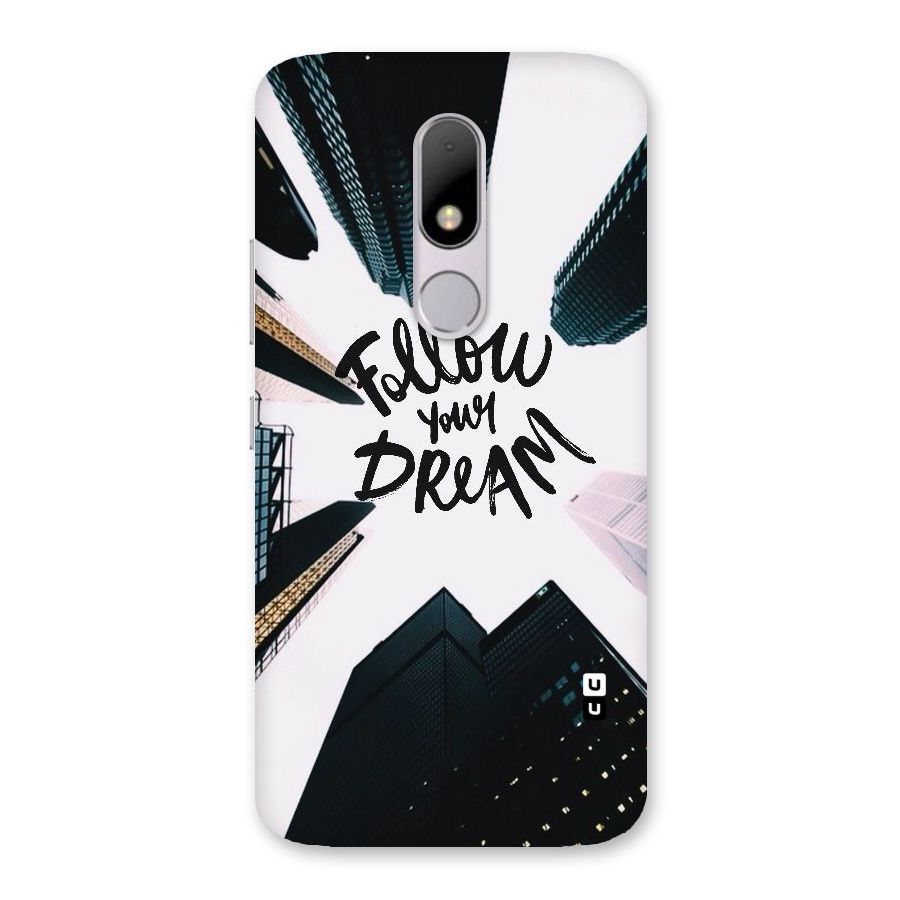 Follow Dream Back Case for Moto M
