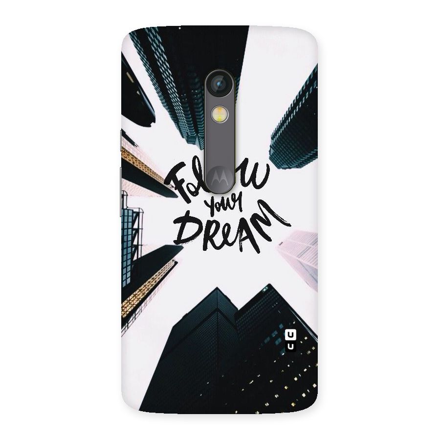 Follow Dream Back Case for Moto X Play