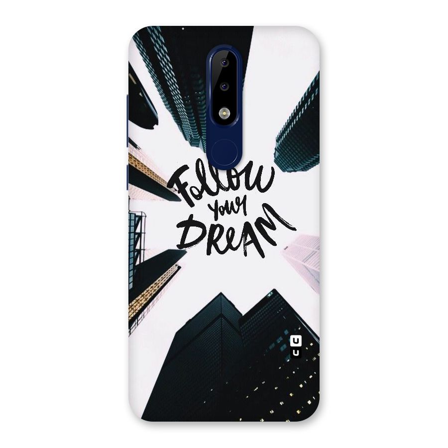 Follow Dream Back Case for Nokia 5.1 Plus