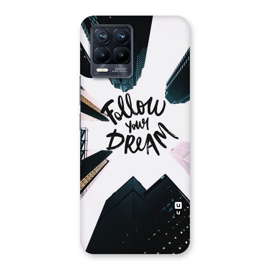 Follow Dream Back Case for Realme 8 Pro