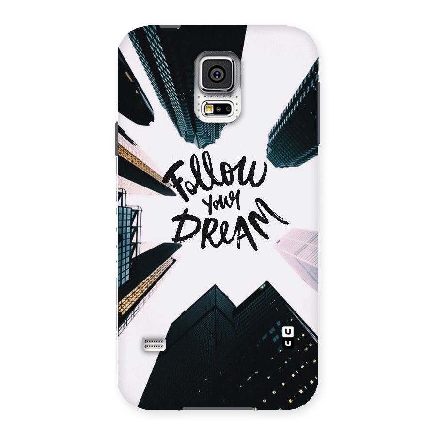 Follow Dream Back Case for Samsung Galaxy S5