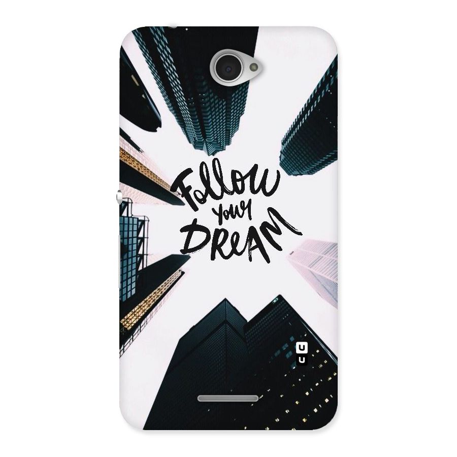 Follow Dream Back Case for Sony Xperia E4